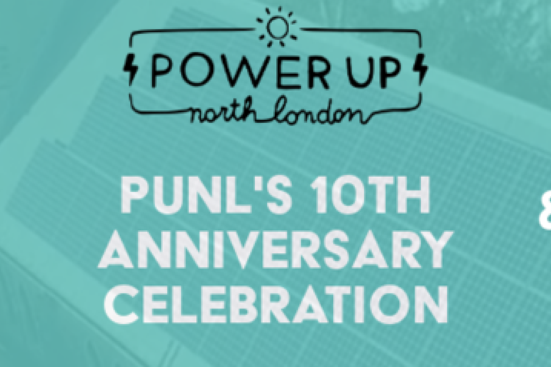 Power Up North London 10-year anniversary celebration graphic.
